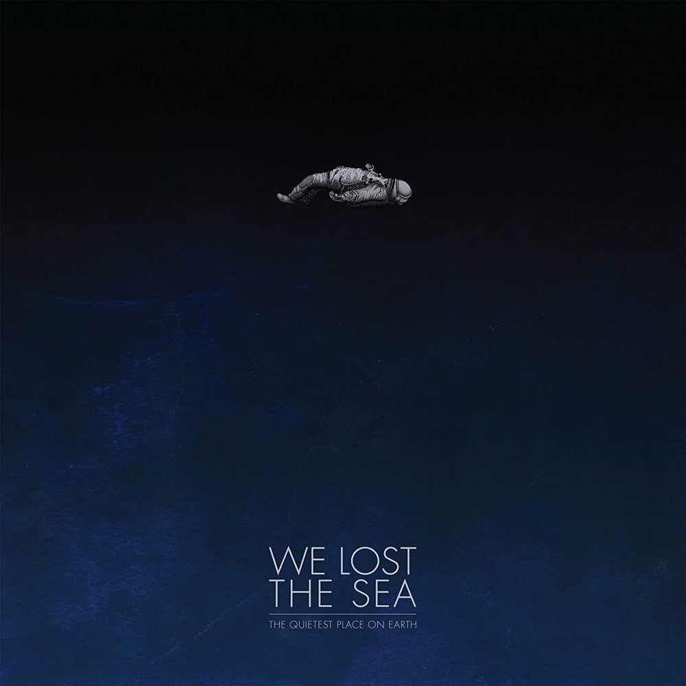 We Lost the Sea - The Quietest Place on Earth (2012) Cover