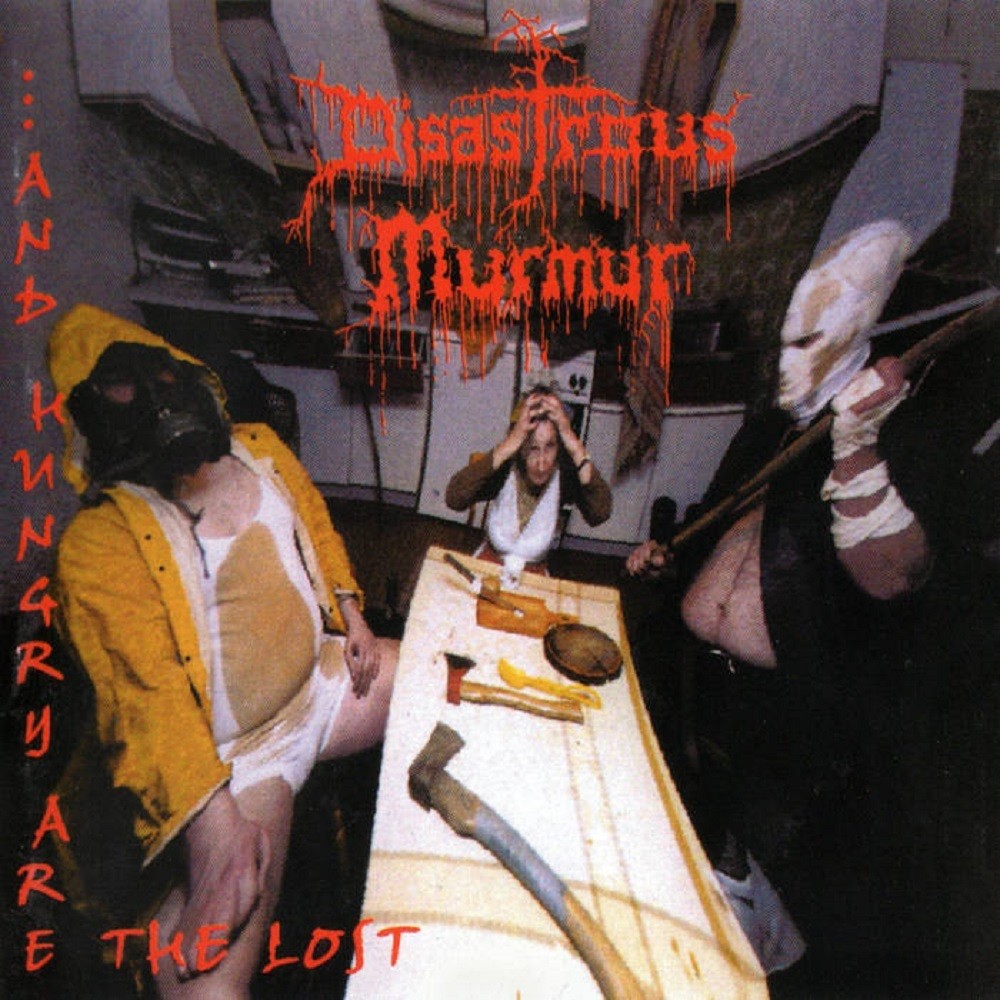 Disastrous Murmur - ...And Hungry Are the Lost (2001) Cover