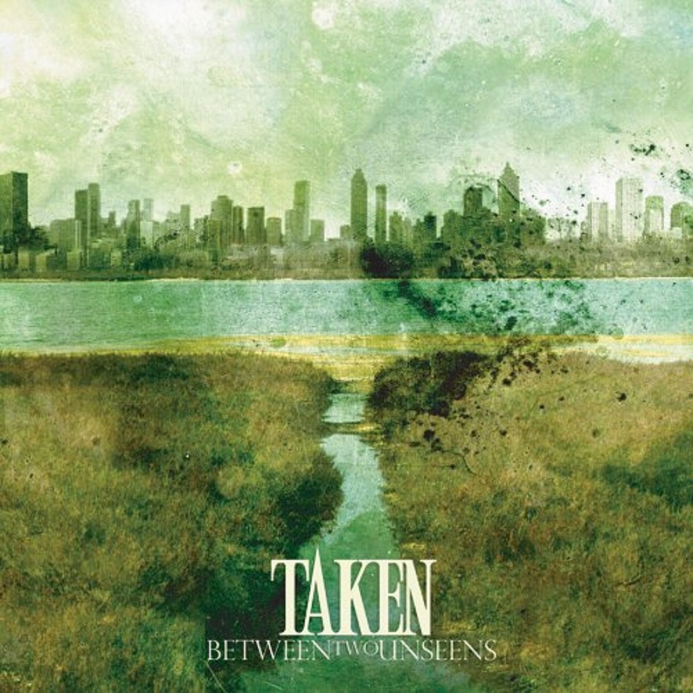 Taken - Between Two Unseens (2004) Cover