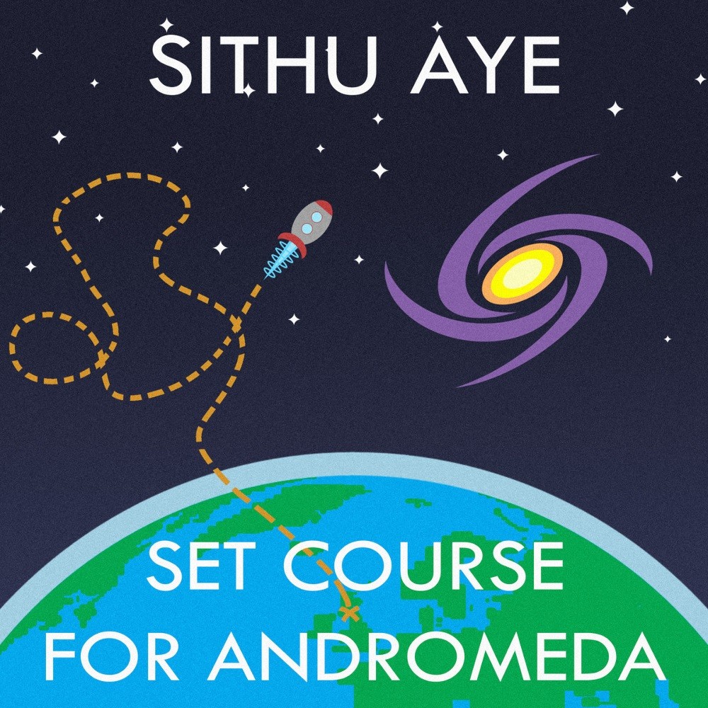 Sithu Aye - Set Course for Andromeda (2016) Cover