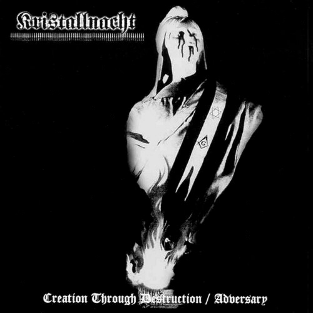 Kristallnacht - Creation Through Destruction / Adversary (2004) Cover