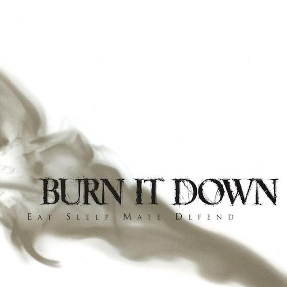 Burn It Down - Eat Sleep Mate Defend (1998) Cover
