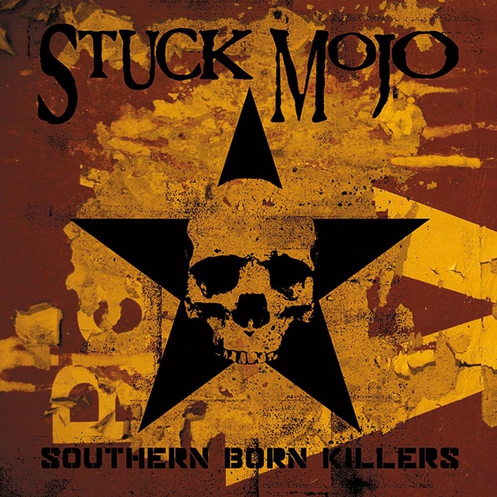 Stuck Mojo - Southern Born Killers (2007) Cover