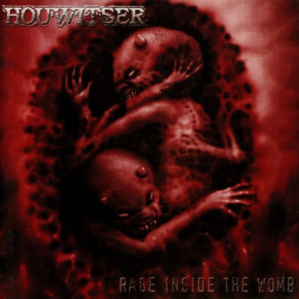Houwitser - Rage Inside the Womb (2002) Cover