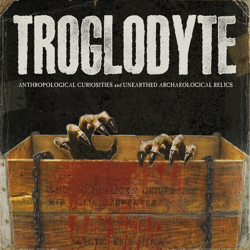 Troglodyte - Anthropological Curiosities and Unearthed Archaeological Relics (2015) Cover