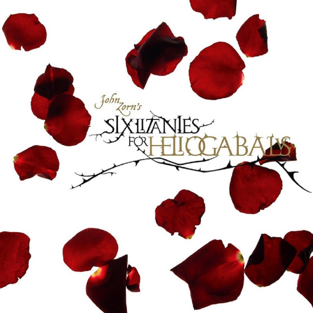 John Zorn - Six Litanies for Heliogabalus (2007) Cover