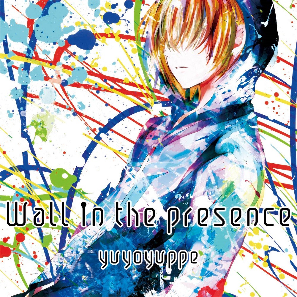 Yuyoyuppe - Wall in the Presence (2011) Cover