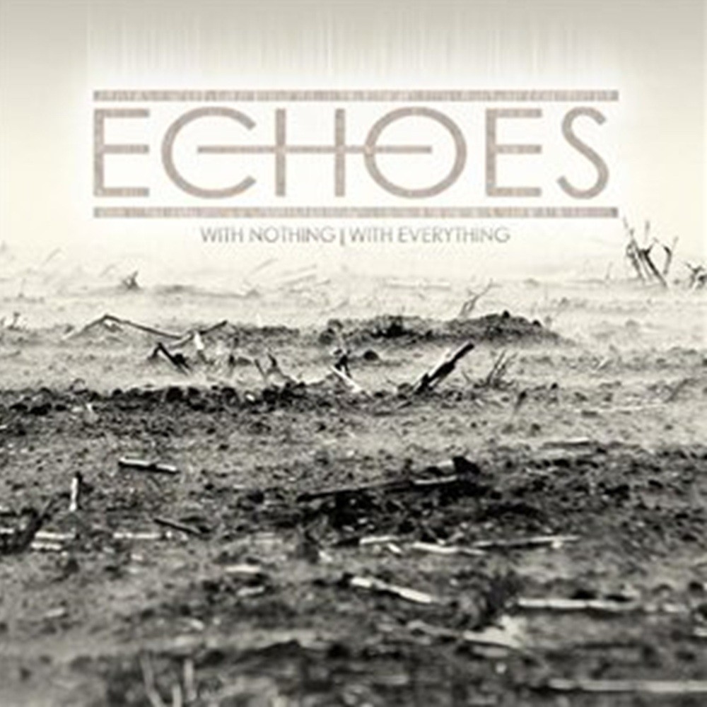 Echoes (GBR) - With Nothing | With Everything (2010) Cover