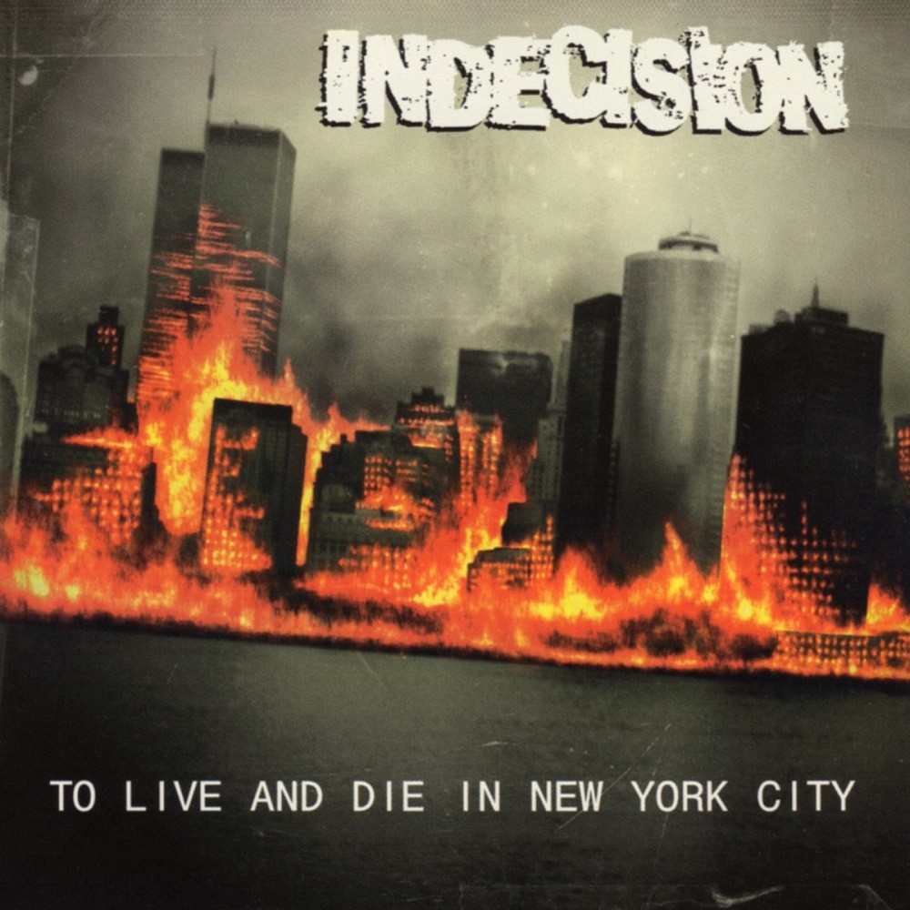 Indecision - To Live and Die in New York City (1999) Cover