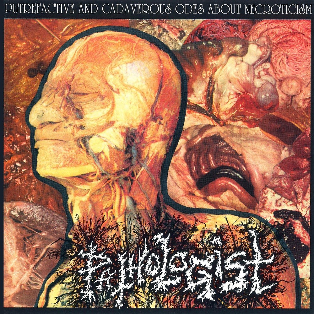 Pathologist - Putrefactive and Cadaverous Odes About Necroticism (1992) Cover