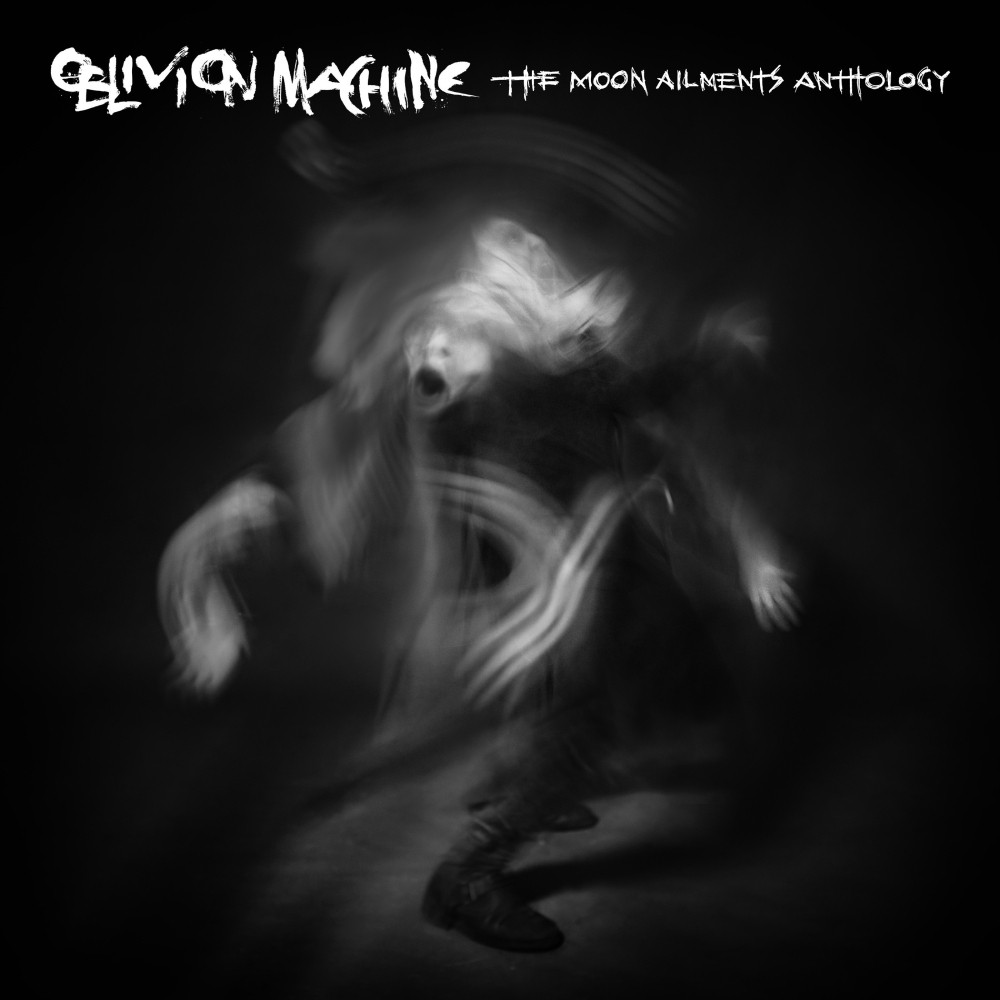 Oblivion Machine - The Moon Ailments Anthology