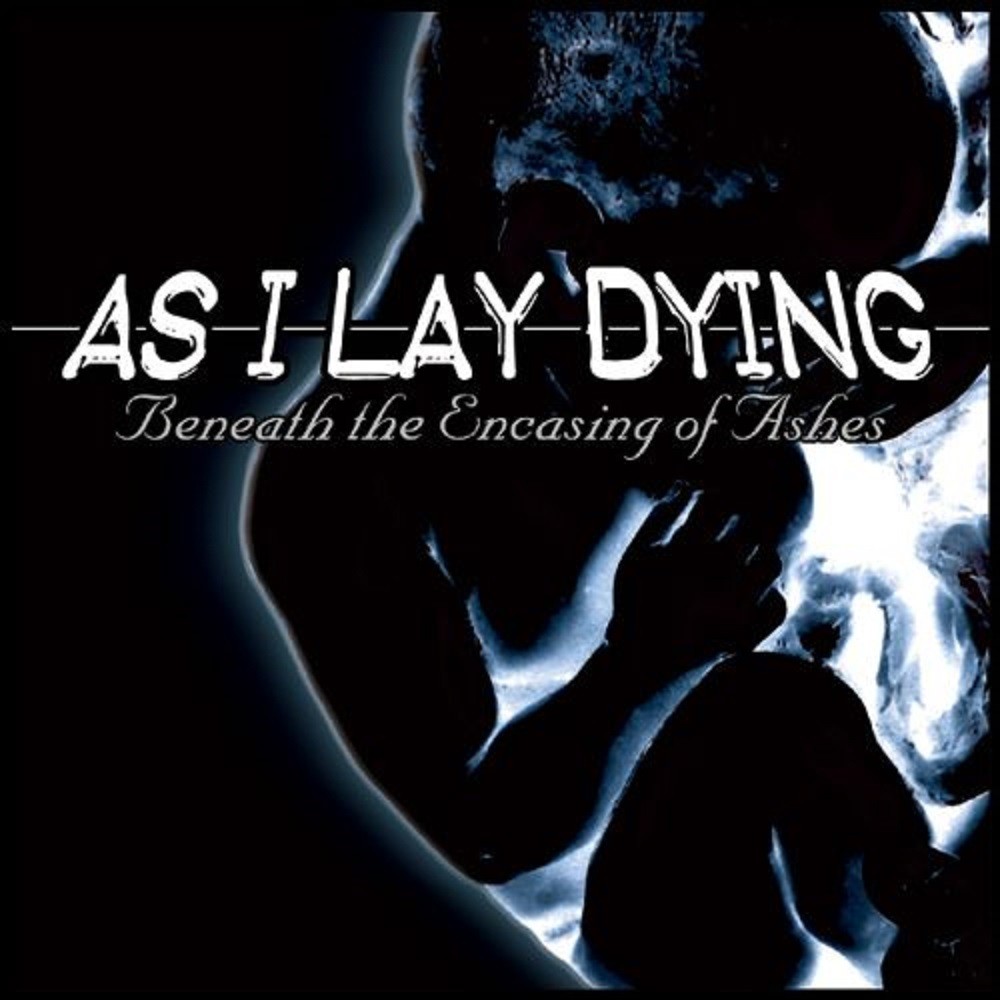 As I Lay Dying - Beneath the Encasing of Ashes (2001) Cover