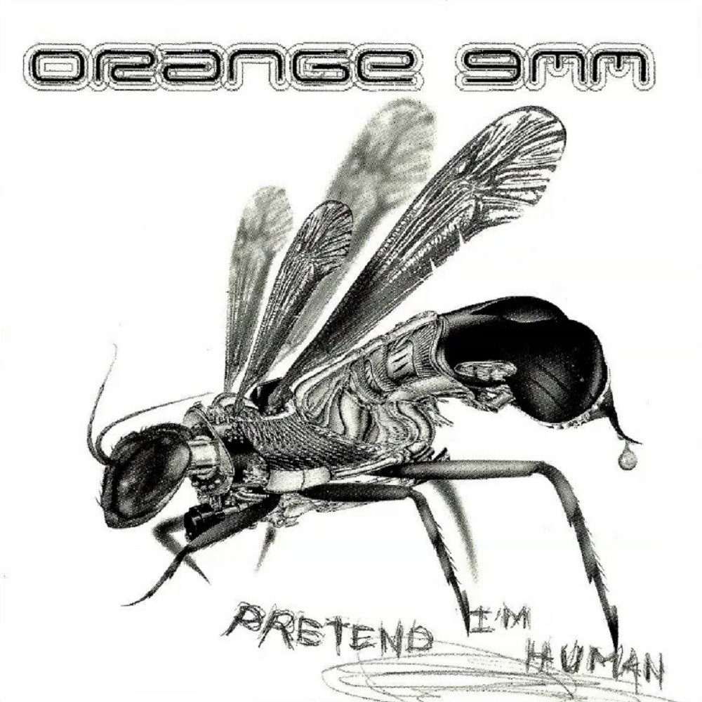 Orange 9mm - Pretend I'm Human (1999) Cover