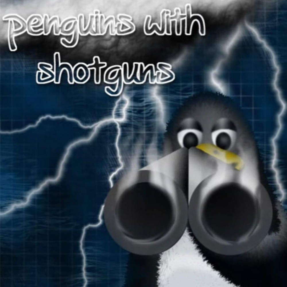 Penguins With Shotguns - Flight of the Wounded Penguin