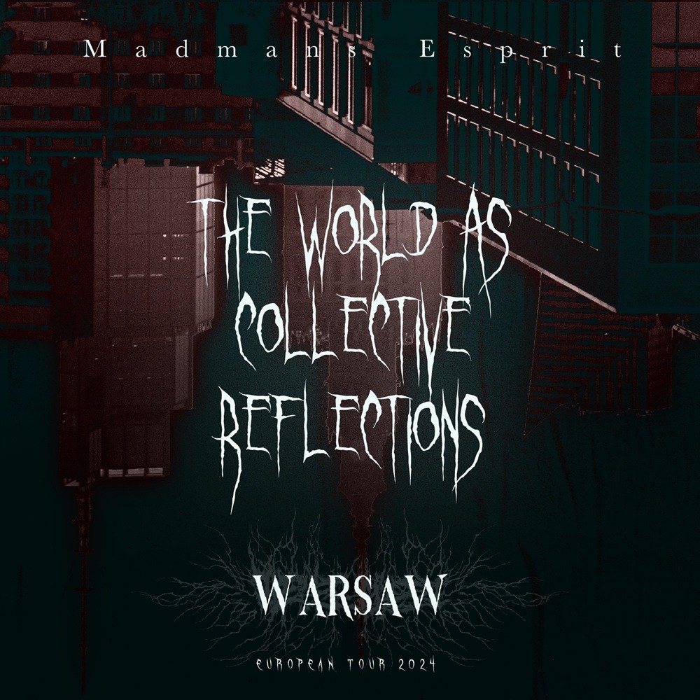 Madmans Esprit - The World as Collective Reflections