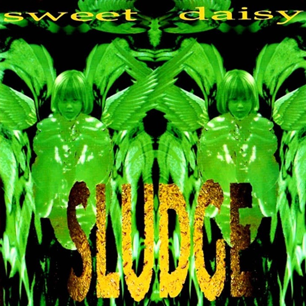 Sludge - Sweet Daisy (1996) Cover