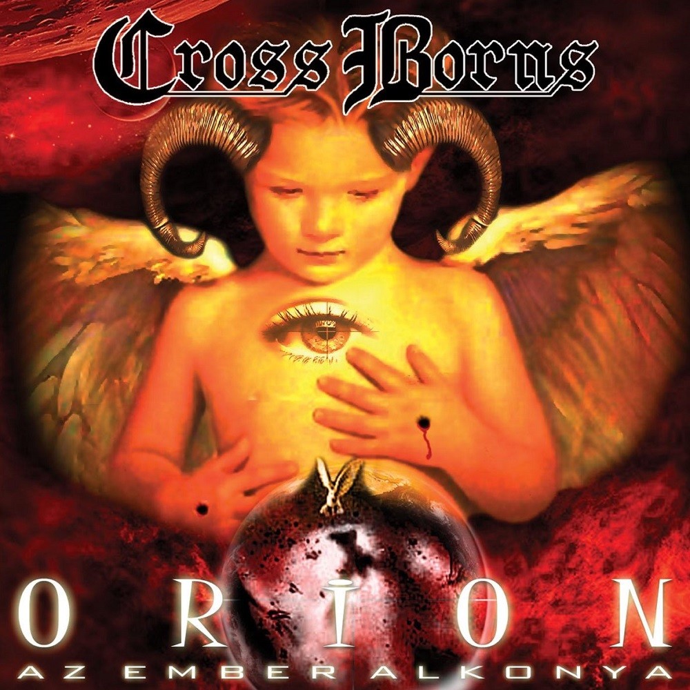 Cross Borns - Orion: Az ember alkonya (2005) Cover