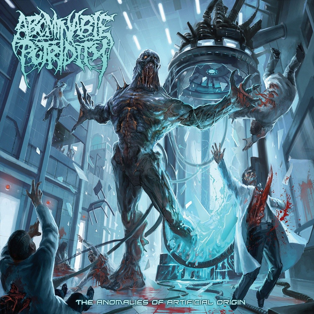 Abominable Putridity - The Anomalies of Artificial Origin (2012) Cover