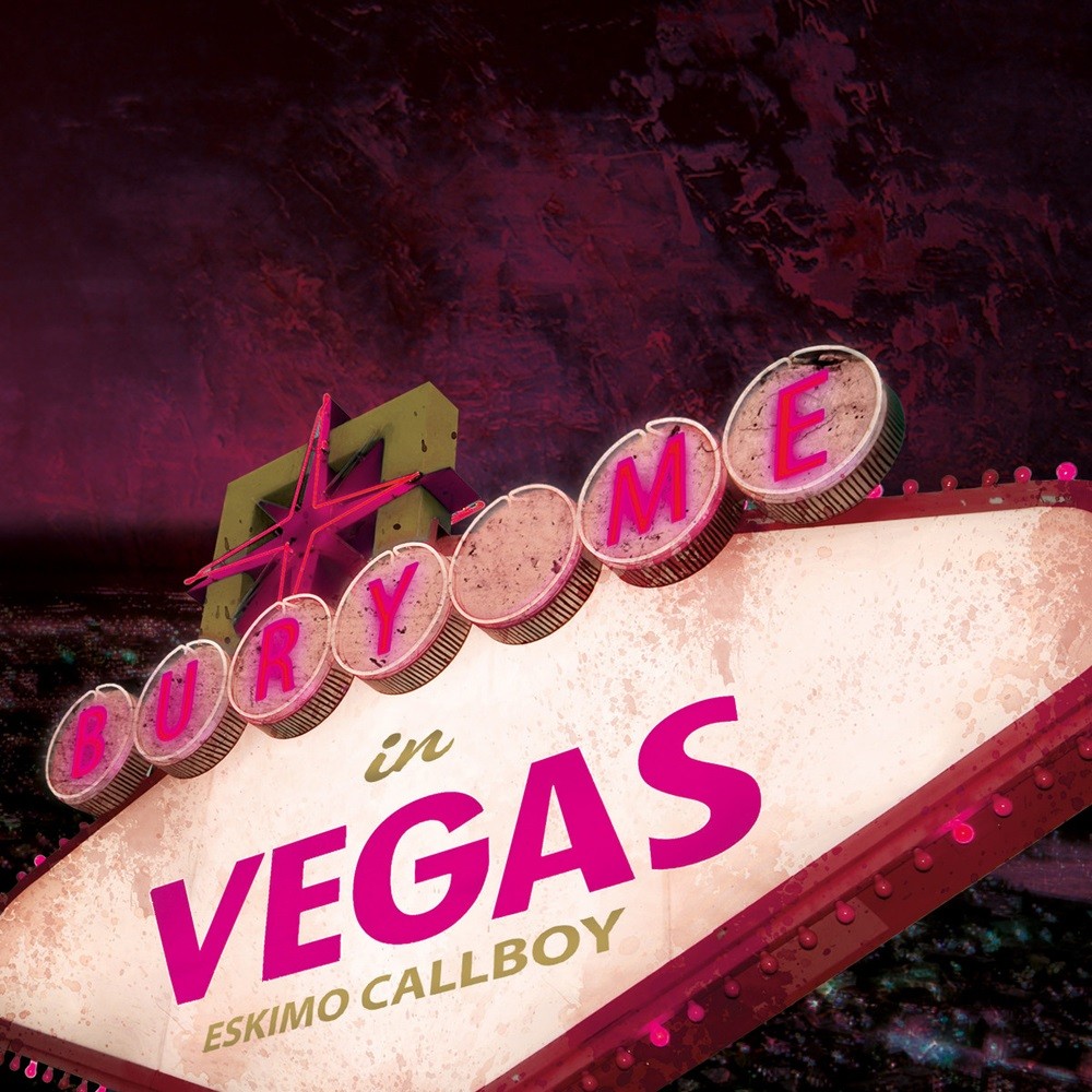 Eskimo Callboy - Bury Me in Vegas (2012) Cover