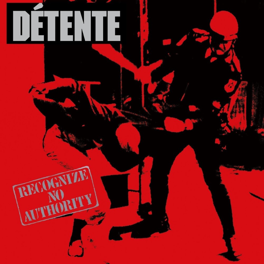 Détente - Recognize No Authority (1986) Cover