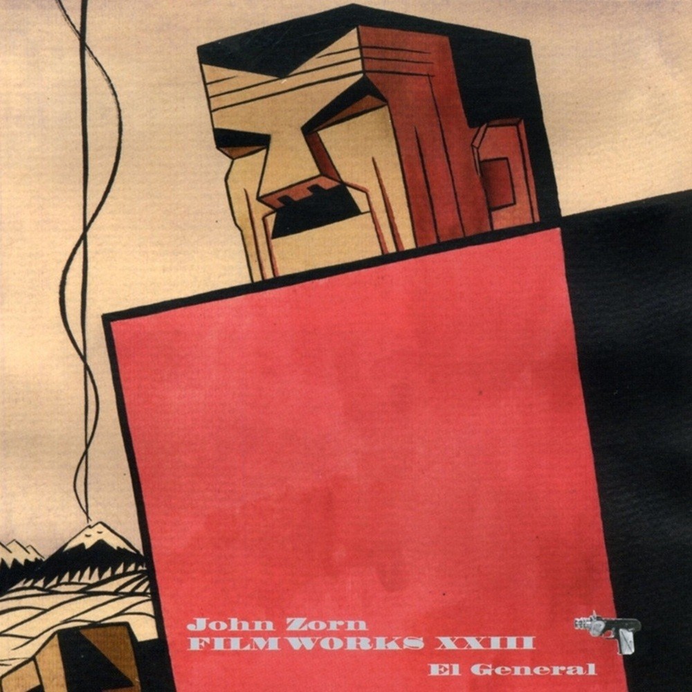John Zorn - Filmworks XXIII: El general (2009) Cover