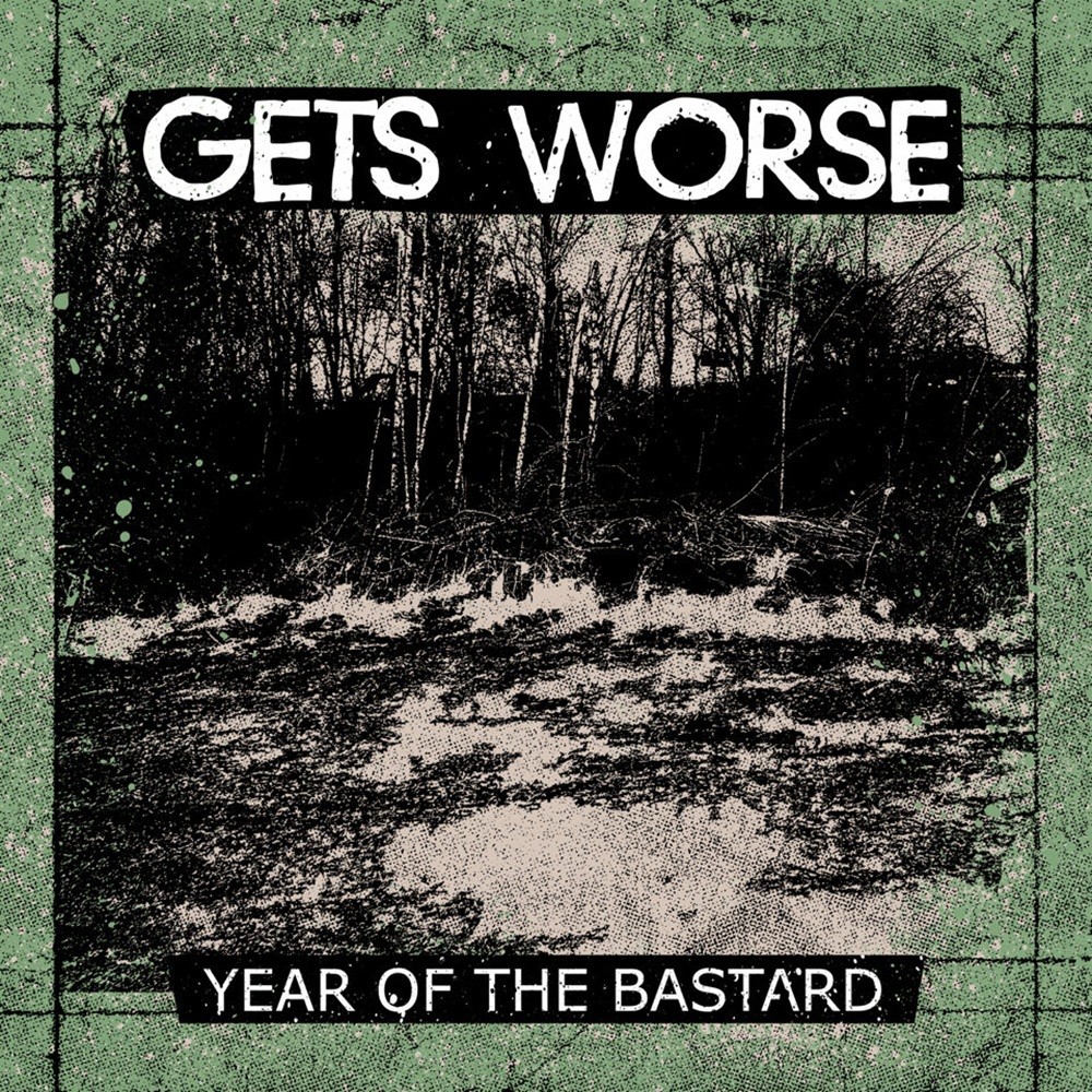 Gets Worse - Year of the Bastard (2013) Cover