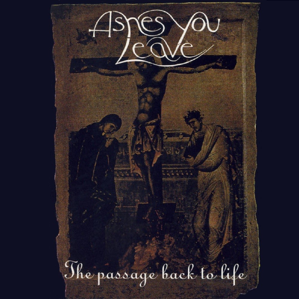 Ashes You Leave - The Passage Back to Life (1998) Cover