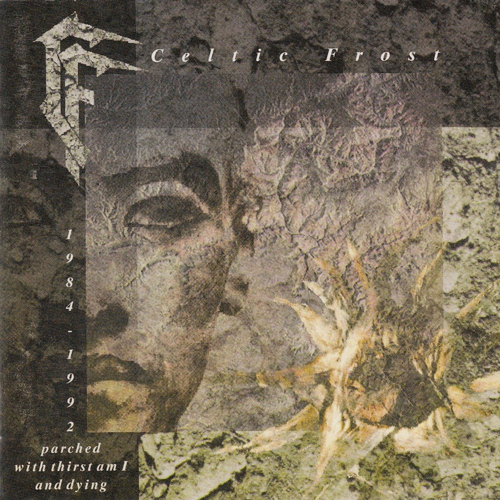 Celtic Frost - Parched With Thirst Am I and Dying (1992) Cover