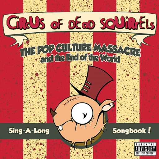 The Pop Culture Massacre and the End of the World Sing-a-Long Songbook