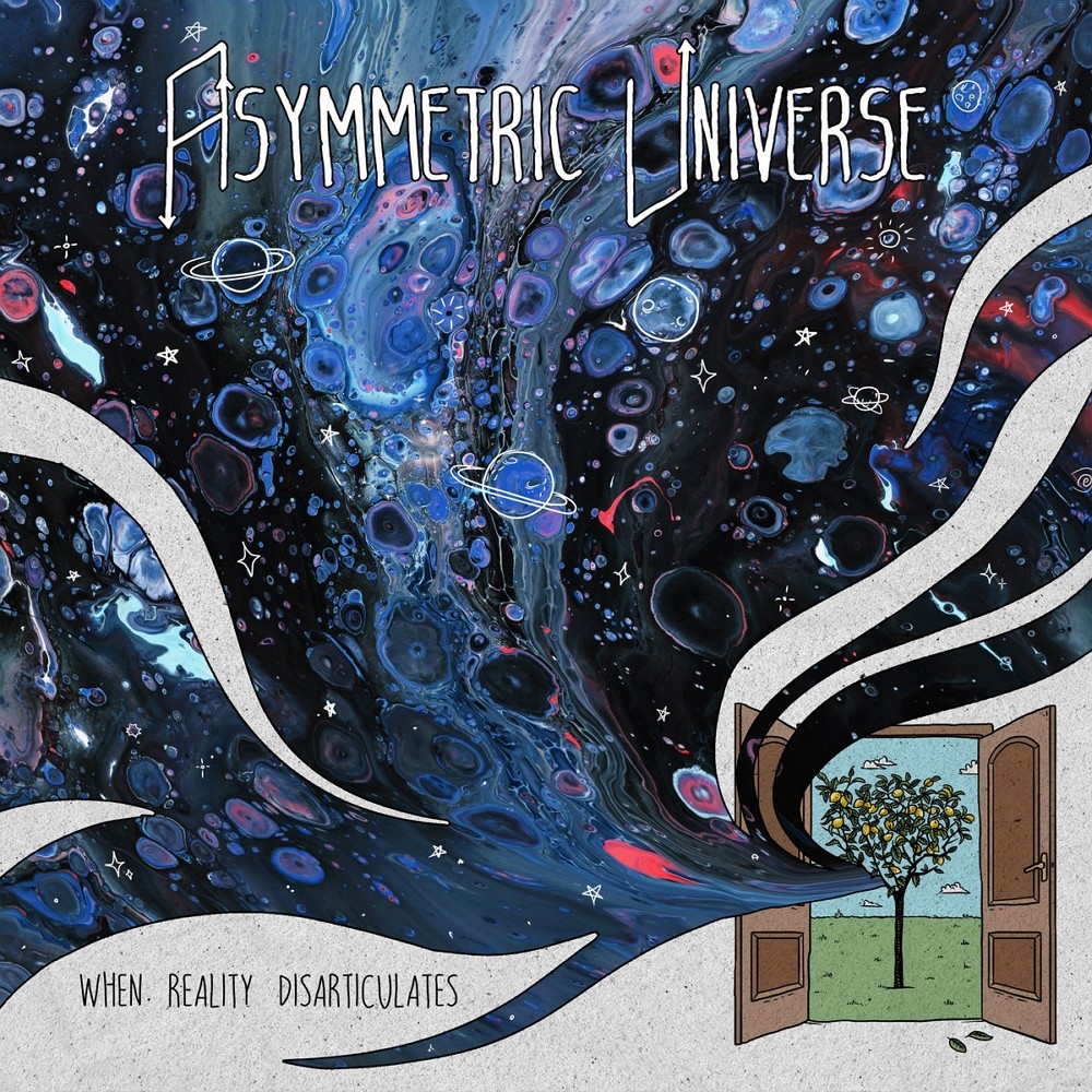 Asymmetric Universe - When Reality Disarticulates (2019) Cover