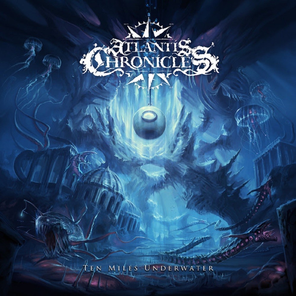 Atlantis Chronicles - Ten Miles Underwater (2013) Cover