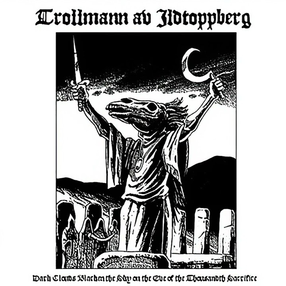 Trollmann av Ildtoppberg - Dark Clouds Blacken the Sky on the Eve of the Thousandth Sacrifice (2004) Cover
