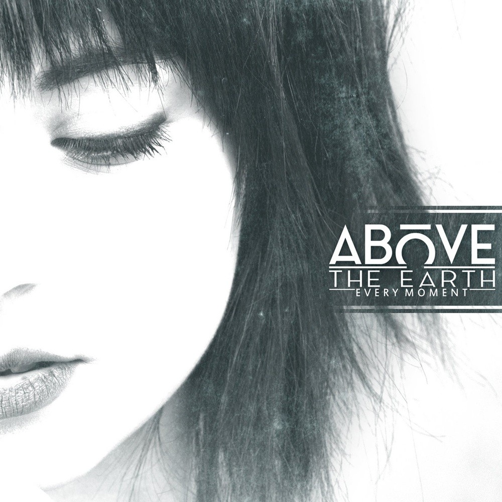 Above the Earth - Every Moment