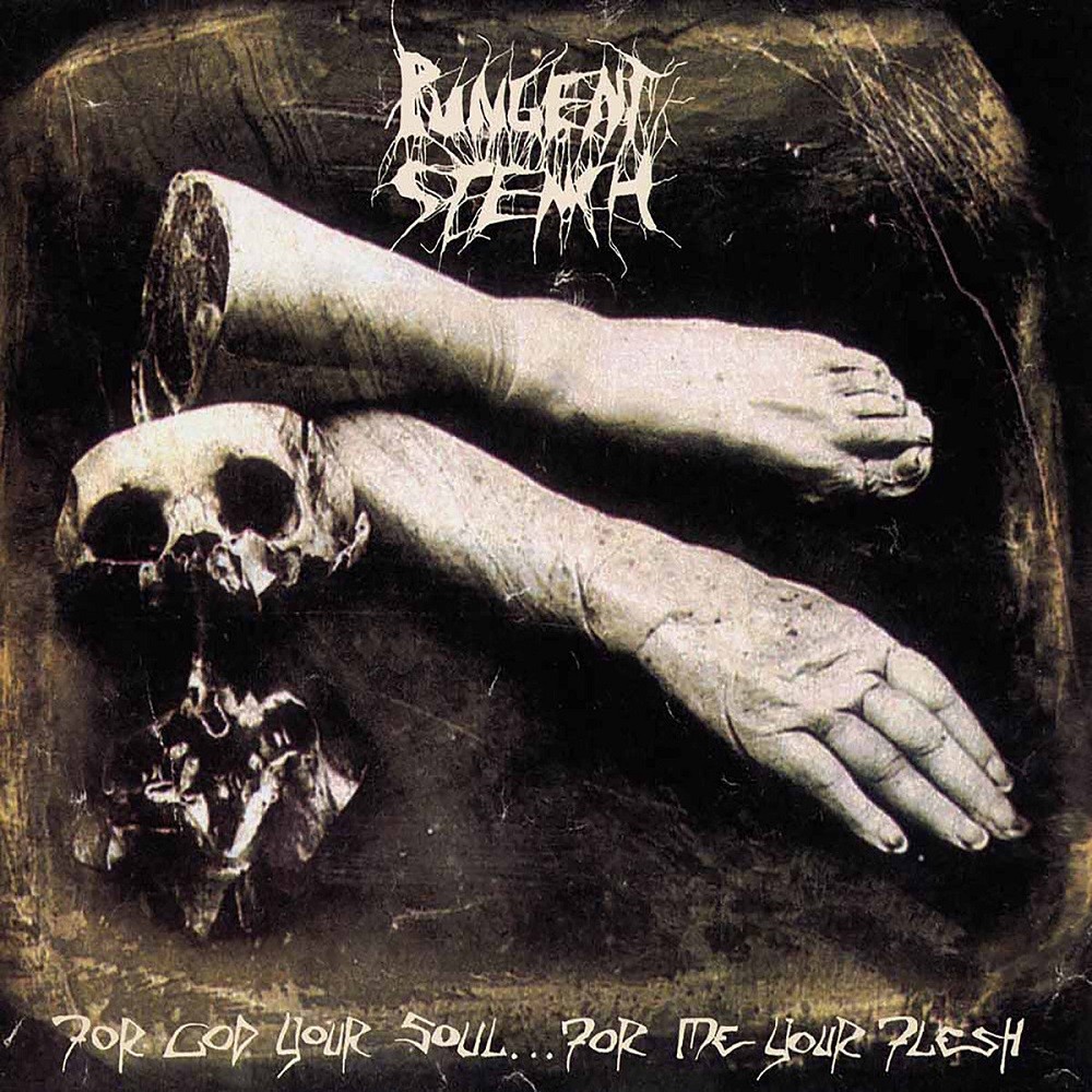 Pungent Stench - For God Your Soul... For Me Your Flesh (1990) Cover