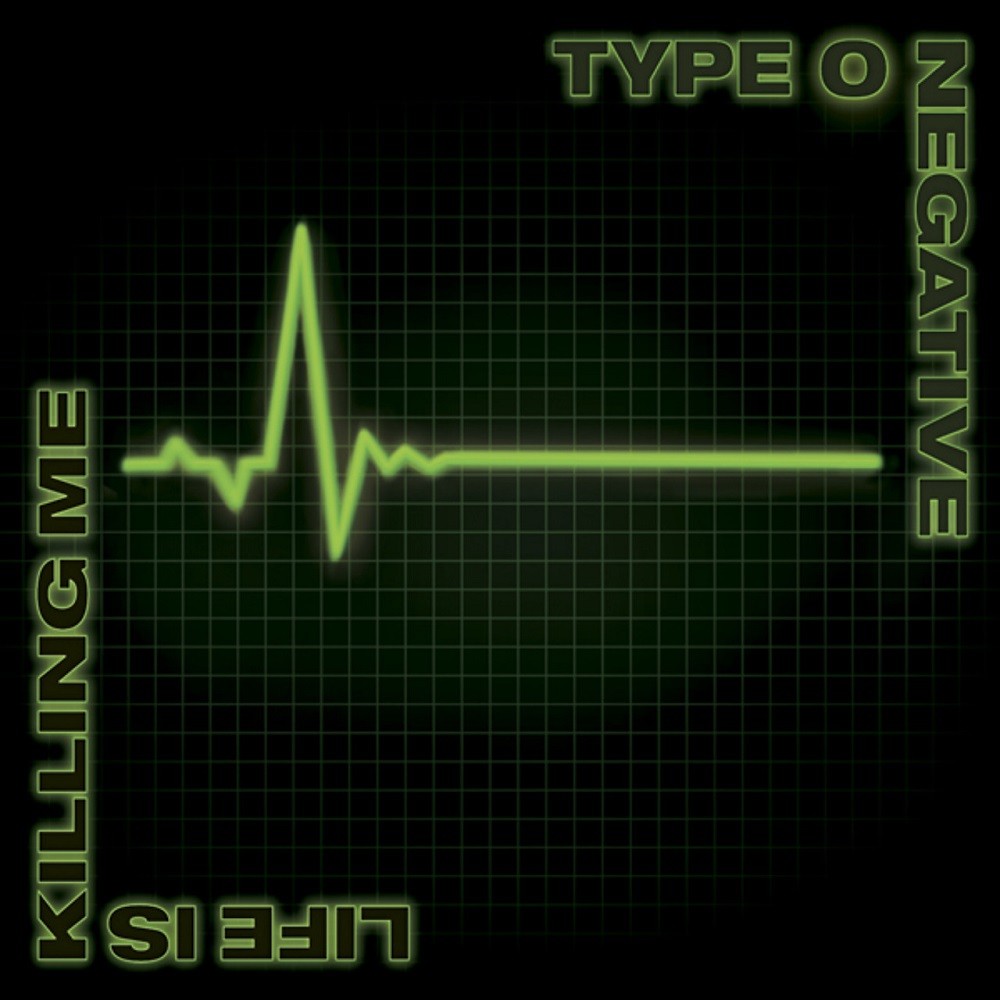 Type O Negative - Life Is Killing Me (2003) Cover