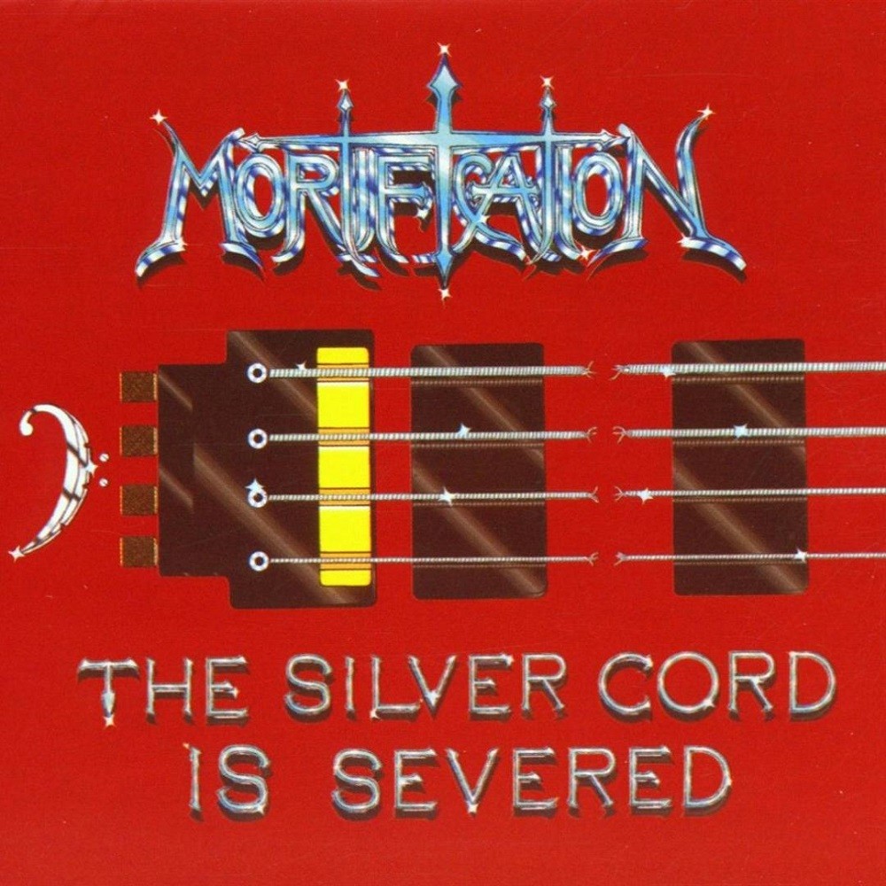 Mortification - The Silver Cord Is Severed (2001) Cover