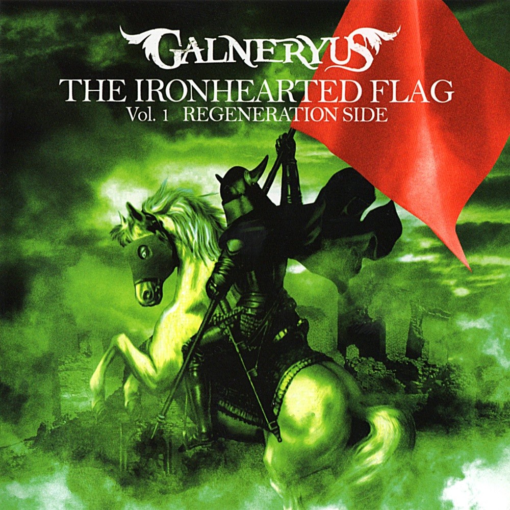 Galneryus - The Ironhearted Flag Vol. 1: Regeneration Side (2013) Cover