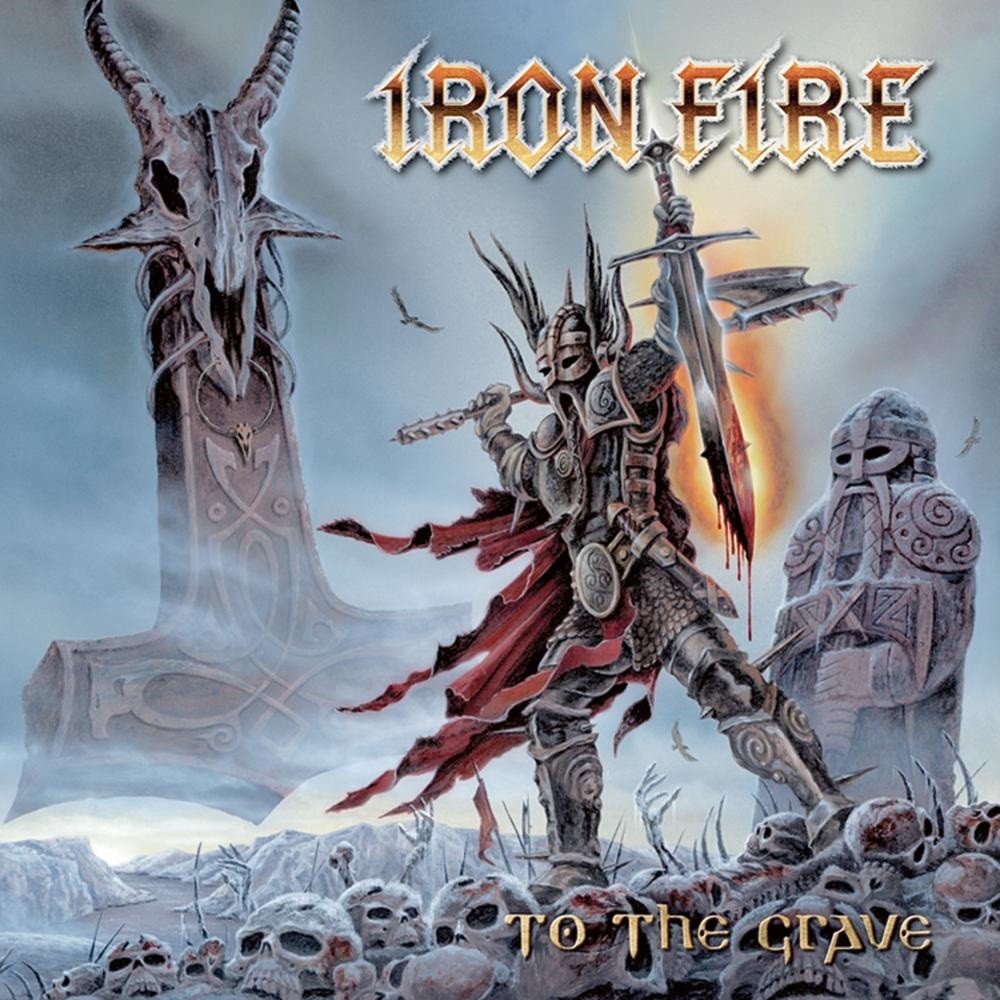 Iron Fire - To the Grave (2009) Cover