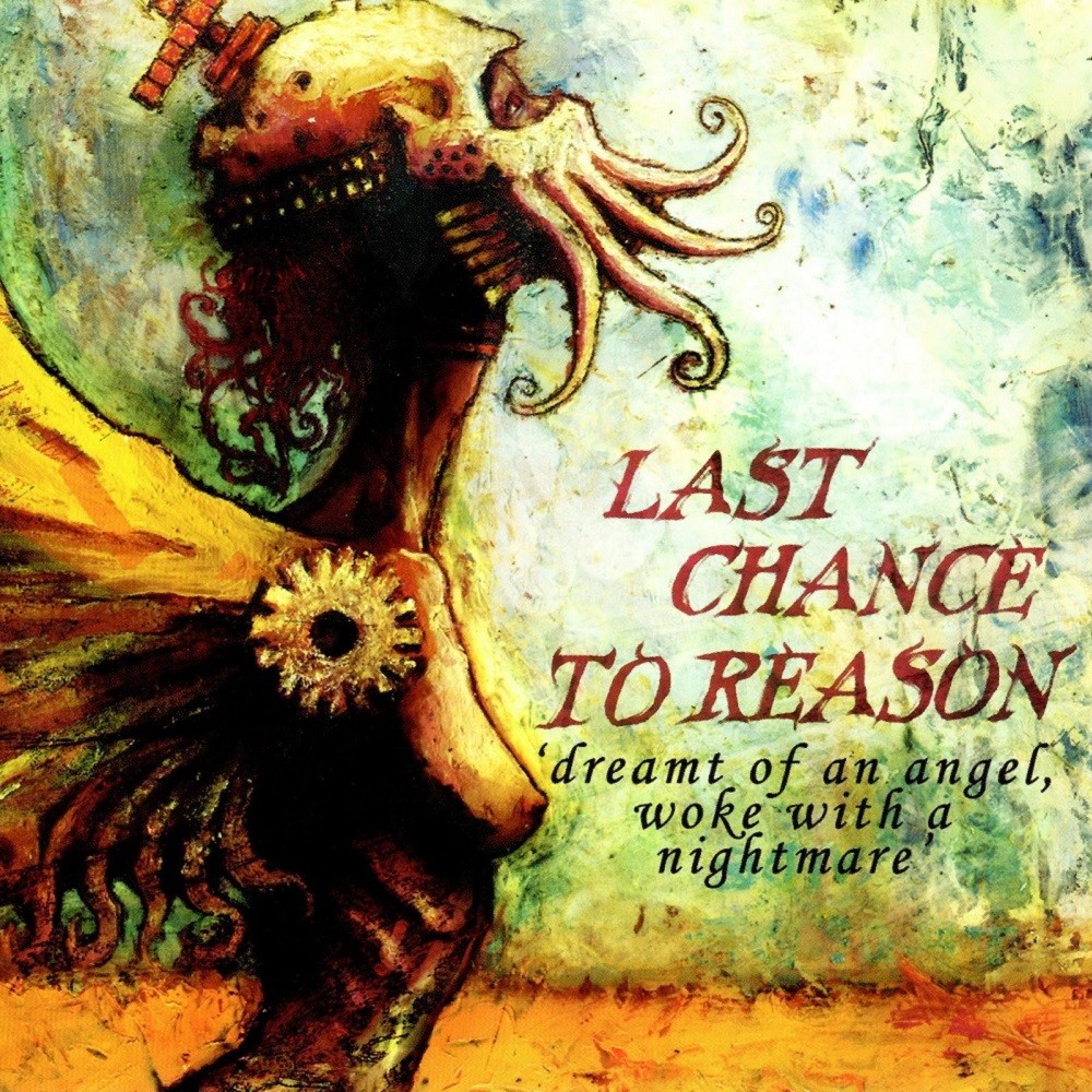 Last Chance to Reason - Dreamt of an Angel, Woke With a Nightmare (2005) Cover