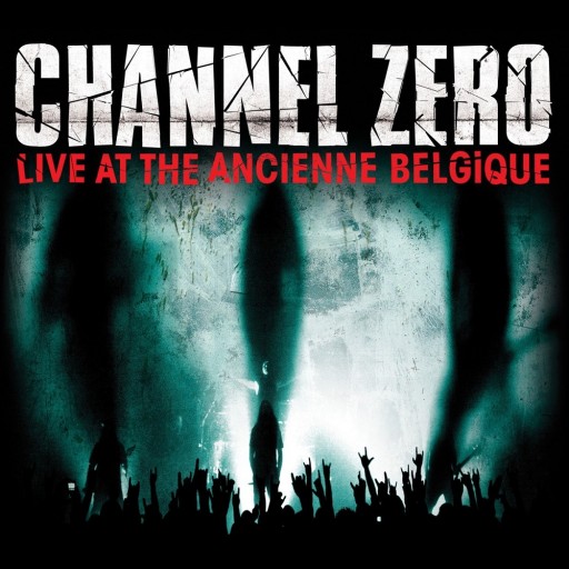 Channel Zero - Live at the Ancienne Belgique 2010