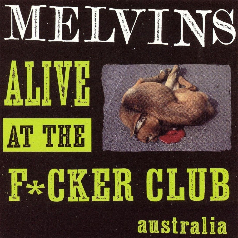 Melvins - Alive at the F*cker Club Australia (1998) Cover