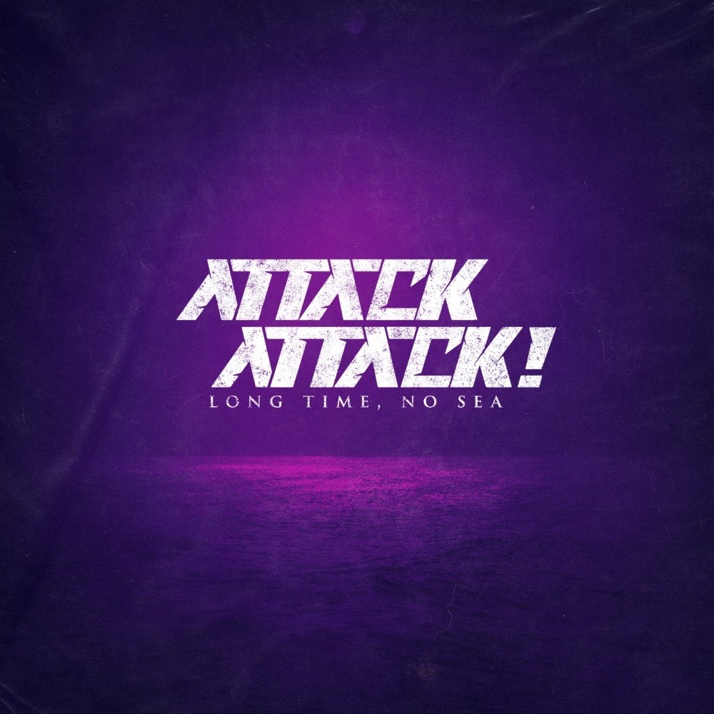 Attack Attack! - Long Time, No Sea (2021) Cover