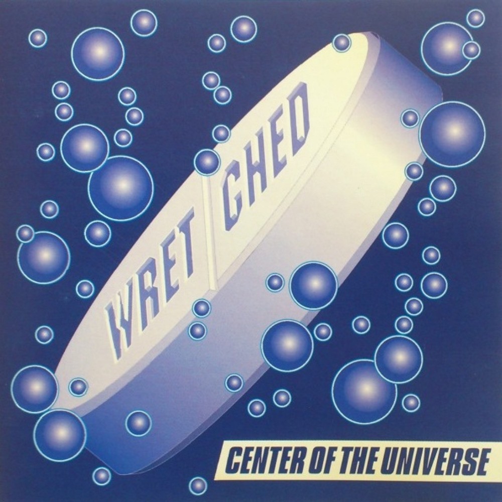 Wretched (MD-USA) - Center of the Universe (1995) Cover