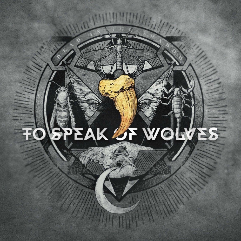 To Speak of Wolves - Dead in the Shadow (2017) Cover