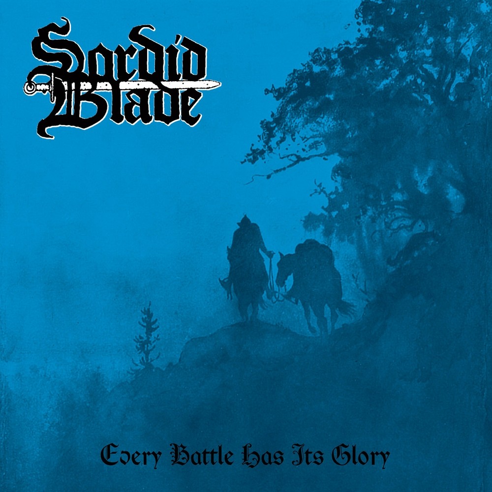 Sordid Blade - Every Battle Has Its Glory (2022) Cover