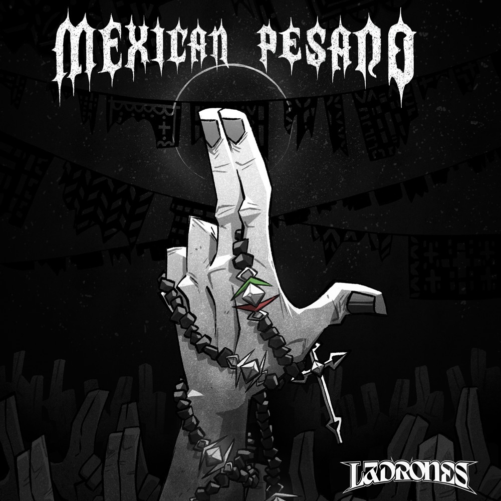 Ladrones - Mexican Pesado