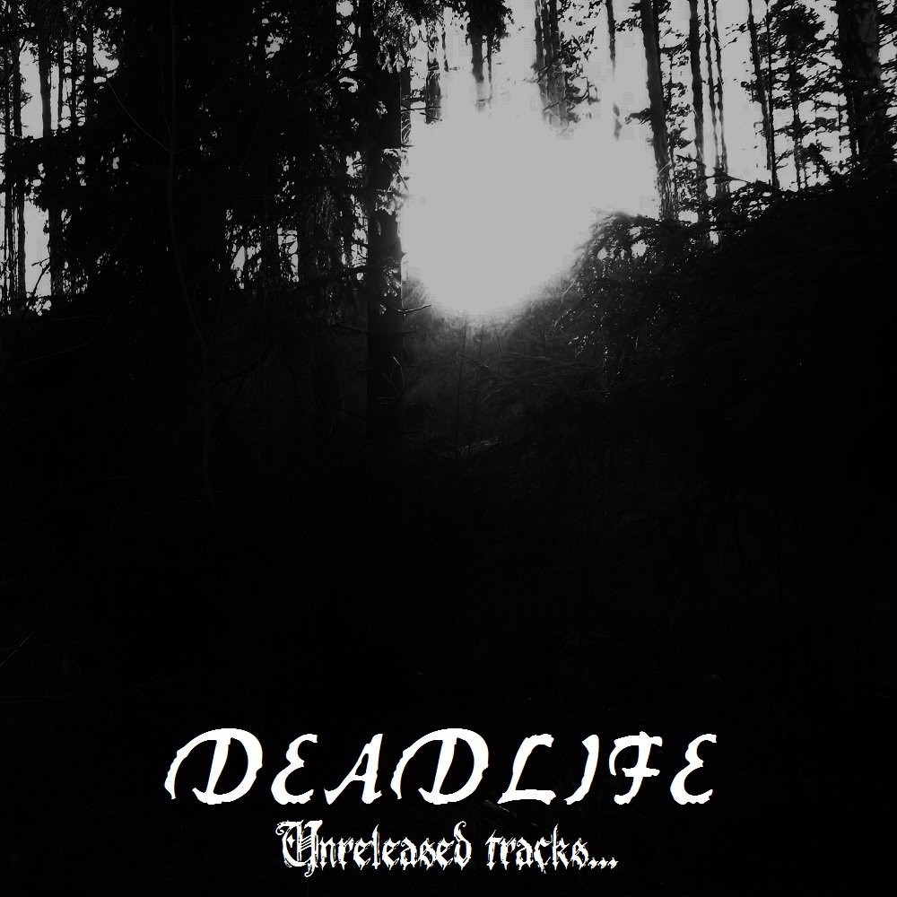Deadlife - Unreleased Tracks (2014) Cover