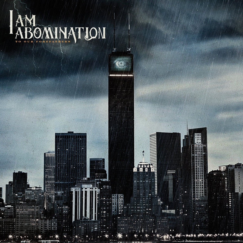 I Am Abomination - To Our Forefathers (2010) Cover
