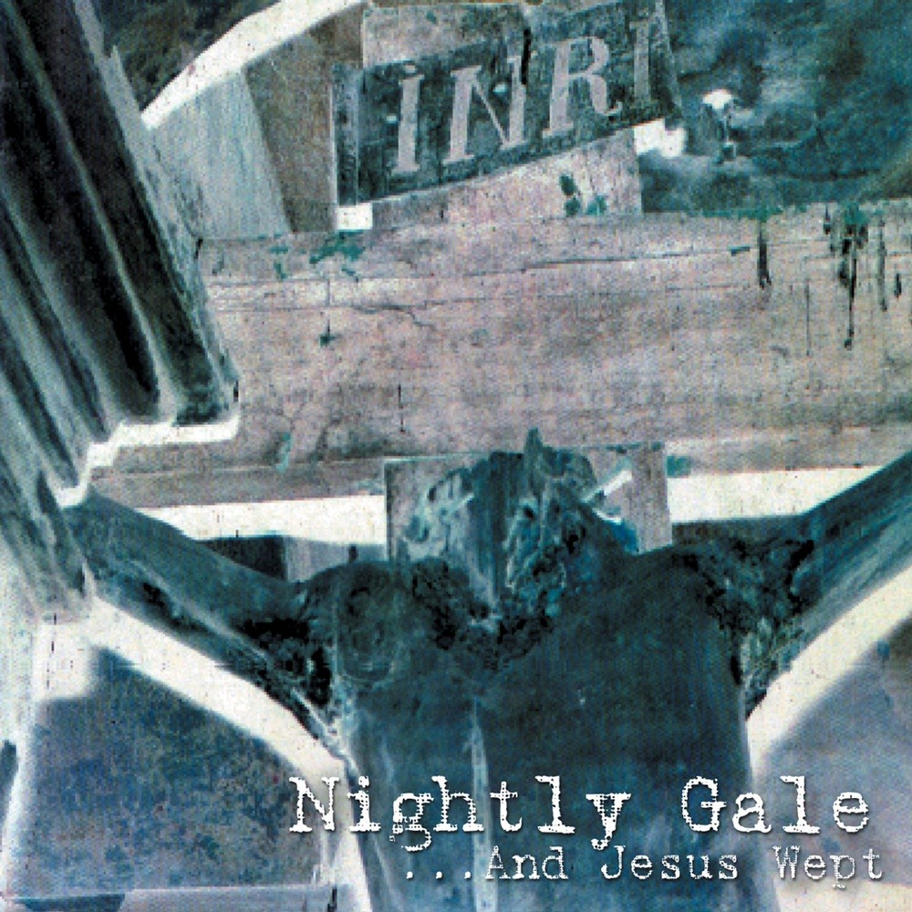 Nightly Gale - ...And Jesus Wept (2001) Cover