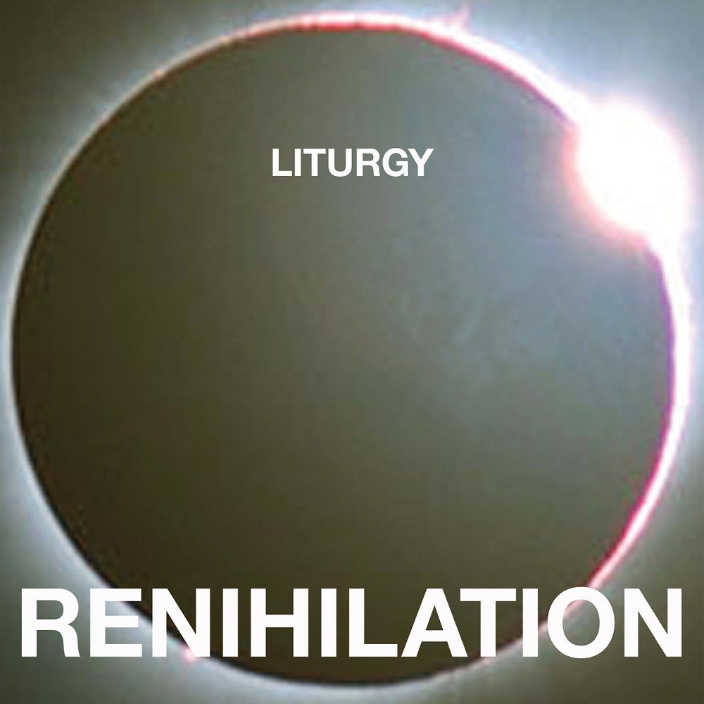 Liturgy (NY-USA) - Renihilation (2009) Cover